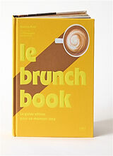 Broschiert Le brunch book : le guide ultime pour un moment cosy von Bastien Petit
