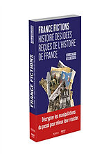 Broschiert France fictions : histoire des idées reçues de l'histoire de France von Yann et al Bouvier