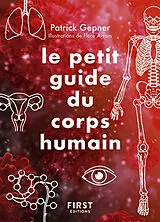 Broschiert Le petit guide du corps humain : un monde à découvrir von Patrick Gepner