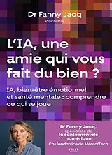 Broschiert L'IA, une amie qui vous fait du bien ? : IA, bien-être émotionnel et santé mentale : comprendre ce qui se joue von Fanny Jacq