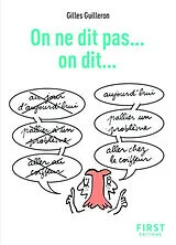 Broschiert On ne dit pas... : on dit... von Gilles Guilleron