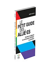 Broschiert Le petit guide des allié.es : soutenir et défendre la communauté LGBTQIA+ au quotidien von Marie Furlan