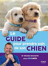 Broschiert Le guide pour prendre soin de son chien : 50 conseils pour comprendre le meilleur ami de l'homme von Nicoveto