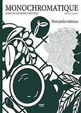 Broschiert Mon jardin intérieur : livre de coloriage monochromatique von Sophie Coupard