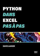 Broschiert Python dans Excel pas à pas : Python, Excel, Microsoft 365, machine learning, database, visualisation des données von David Langer