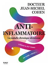 Broschiert Anti-inflammatoire : la maladie chronique silencieuse : lorsqu'il est temps de faire "reset" von Jean-Michel Cohen