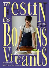 Broschiert Le festin des bons vivants : ces plats qui nous réunissent von Laetitia Visse
