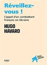 Broschiert Réveillez-vous ! : l'appel d'un combattant français en Ukraine von Havard Hugo