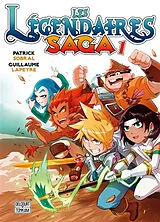 Broschiert Les Légendaires : saga. Vol. 1 von Patrick; Lapeyre, Guillaume Sobral