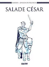 Broschiert Salade César von Josselin Karibou; Duparcmeur