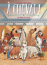 Broschiert A cheval !. Vol. 7. Les rênes du salon von Laurent; Miss Prickly Dufreney