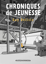 Broschiert Chroniques de jeunesse von Guy Delisle