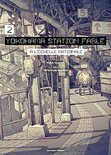 Broché Yokohama station fable. Vol. 2. A l'échelle nationale de Yuba Isukari