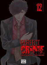 Broché Perfect crime. Vol. 12 de Arata; Kanzaki, Yuya Miyatsuki