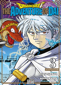 Broché Dragon Quest : the adventure of Daï. Vol. 3. Les disciples d'Avan III de Riku; Inada, Koji Sanjo