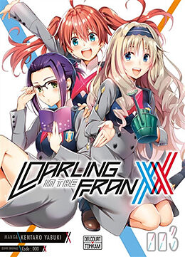 Broché Darling in the Franxx. Vol. 3 de Kentarô Yabuki