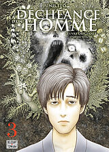 Broché La déchéance d'un homme. Vol. 3 de Junji Ito