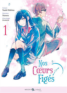 Broché Nos coeurs figés. Vol. 1 de Yuuki; Nanora; Zerokichi Nishina