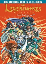 Broschiert Les Légendaires : odyssée. Vol. 1. Coeur de pirate von Laureen Bouyssou