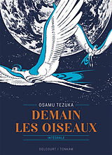 Broché Demain les oiseaux : intégrale de Osamu Tezuka