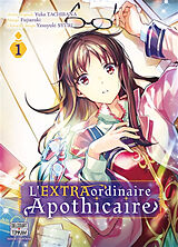 Broché L'extraordinaire apothicaire. Vol. 1 de Yuka Tachibana