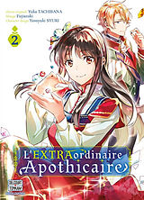 Broché L'extraordinaire apothicaire. Vol. 2 de Yuka Tachibana