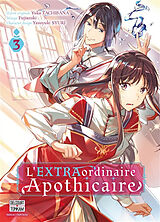 Broché L'extraordinaire apothicaire. Vol. 3 de Yuka; Fujiazuki; Syuri, Yasuyuki Tachibana