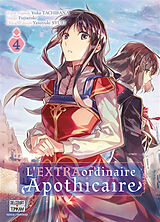 Broché L'extraordinaire apothicaire. Vol. 4 de Yuka; Fujiazuki; Syuri, Yasuyuki Tachibana