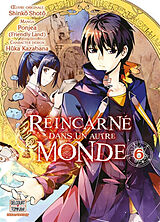 Broché Réincarné dans un autre monde. Vol. 6 de Shinkô; Ponjea; Kazabana, Hûka Shotô