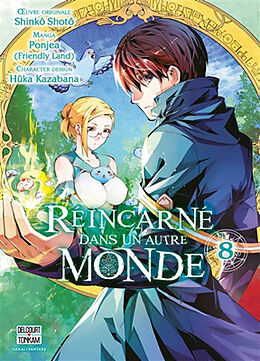 Broché Réincarné dans un autre monde. Vol. 8 de Shinkô; Ponjea; Kazabana, Hûka Shotô