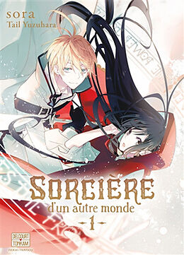 Broché Sorcière d'un autre monde. Vol. 1 de Tail; Sora Yuzuhara