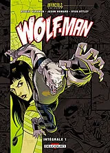 Broschiert Wolf-Man : intégrale. Vol. 1 von Robert; Howard, Jason; Ottley, Ryan Kirkman