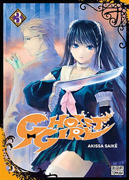 Broché Ghost girl. Vol. 3 de Akissa Saiké