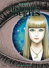 Broché Histoires courtes : intégrale de Junji Ito