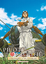 Broché Pilote sacrifié : chroniques d'un kamikaze. Vol. 6 de Shoji; Azuma, Naoki Kokami