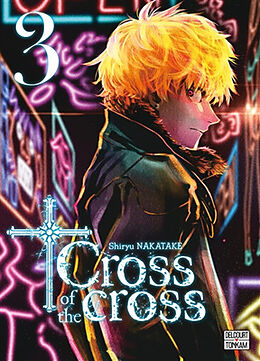 Broché Cross of the cross. Vol. 3 de Shiryu Nakatake