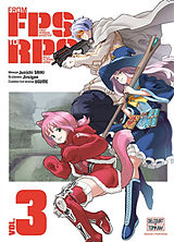 Broché From FPS (First person shooter) to RPG (Role playing game). Vol. 3 de Junichi Jiraigen; Ugume; Saiki