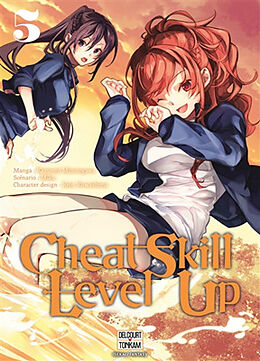 Broché Cheat skill level up. Vol. 5 de Kazuomi; Kuwashima, Rein Miku; Minatogawa