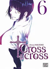 Broschiert Cross of the cross. Vol. 6 von Shiryu Nakatake