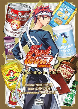Broché Food wars. Spécialité du chef : fanbook. Shokugeki no Sôma. Spécialité du chef : fanbook de Yuto; Saeki, Shun Tsukuda