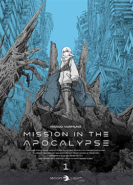 Broché Mission in the apocalypse. Vol. 1 de Haruo Iwamune