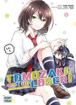 Broché Tomozaki-kun est un loser !. Vol. 1 de Yaku; Chida, Eito; Fly Yuki