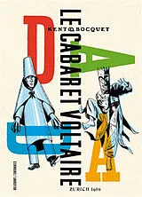 Broschiert Le Cabaret Voltaire : Zurich 1916 von José-Louis; Kent Bocquet