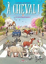Broschiert A cheval !. Vol. 11. Où vous étrier passés ? von Laurent; Miss Prickly Dufreney