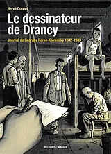 Broschiert Le dessinateur de Drancy : journal de Georges Horan-Koiransky 1942-1943 von Hervé Duphot