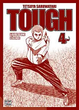 Broschiert Tough : l'aube d'une légende. Vol. 4 von Tetsuya Saruwatari