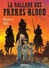 Broschiert La ballade des frères Blood von Brian; Risso, Eduardo Azzarello