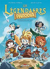 Broschiert Les Légendaires : Parodia. Vol. 8. Passage en farces von Patrick Sobral