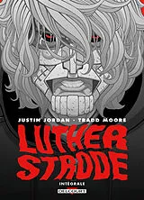 Broschiert Luther Strode : intégrale von Justin; Moore, Tradd Jordan