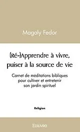 Fester Einband Re apprendre a vivre, puiser a la von Fedor-m